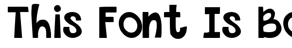 This Font Is Bold font preview